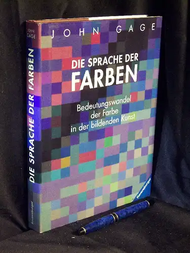 Gage, John: Die Sprache der Farben - Bedeutungswandel der Farbe in der bildenden Kunst -  LAGERRÄUMUNG. 