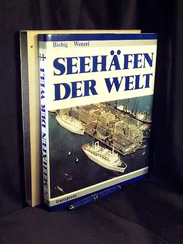 Biebig, Peter sowie Hein Wenzel: Seehäfen der Welt -  LAGERRÄUMUNG. 