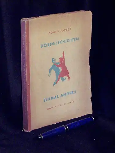 Scharrer, Adam: Dorfgeschichten einmal anders -  LAGERRÄUMUNG. 