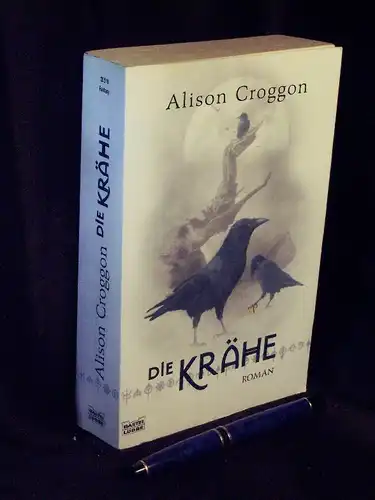 Croggon, Alison: Die Krähe - Pellinor-Saga 3 - aus der Reihe: Bastei Lübbe - Band: 28519. 