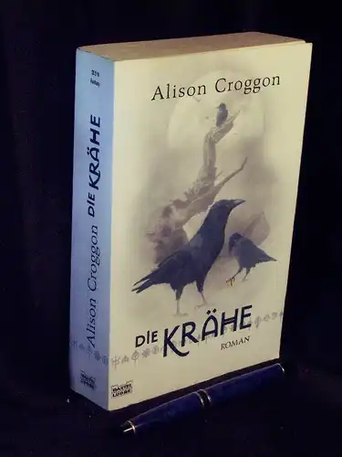 Croggon, Alison: Die Krähe - Pellinor-Saga 3 - aus der Reihe: Bastei Lübbe - Band: 28519 LAGERRÄUMUNG. 