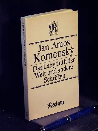 Komensky, Jan Amos: Das Labyrith der Welt und andere Schriften - aus der Reihe: Reclams Universal-Bibliothek - Band: 187. 