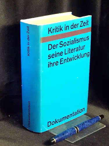 Jarmatz, Klaus (Herausgeber): Kritik in der Zeit - Der Sozialismus - seine Literatur - ihre Entwicklung - aus der Reihe: Sonderband der Essay-Reihe. 