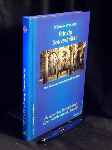 Etrillard, Stephane: Prinzip Souveränität - Als souveräne Persönlichkeit sicher entscheiden und handeln - aus der Reihe: Coaching & Beratung. 