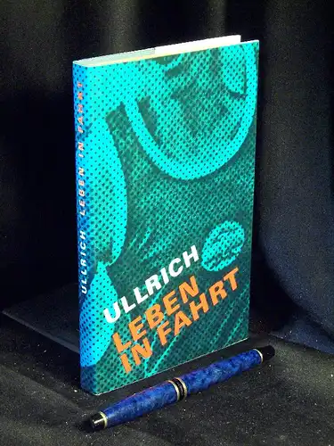 Ullrich, Klaus: Leben in Fahrt - Erzählung -  LAGERRÄUMUNG. 