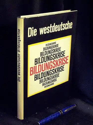 Becker, Horst u.a: Die westdeutsche Bildungskrise - Ursachen - Wirkungen - Auswege -  LAGERRÄUMUNG. 