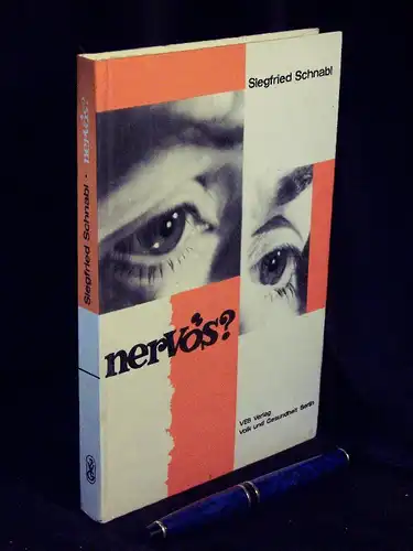 Schnabl, Siegfried: Nervös? - Ursachen, Erscheinungsformen, Vorbeugung und Überwindung psychosozialer Gesundheitsstörungen -  LAGERRÄUMUNG. 