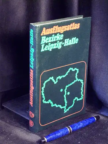 Ausflugsatlas Bezirke Leipzig Halle - Ein Ausflugsführer für die Naherholung -  LAGERRÄUMUNG. 