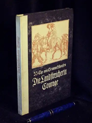 Grimmelshausen, Johann Jakob Christoph von: Simplizianische Schriften. Erster Teil. - Die Landstreicherin Courage - aus der Reihe: Bibliothek des 17. und 18. Jahrhunderts. 