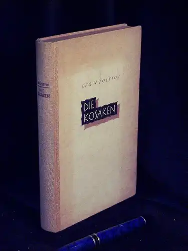 Tolstoj, Leo N: Die Kosacken - Eine kaukasische Erzählung -  LAGERRÄUMUNG. 