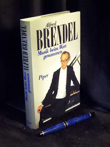 Brendel, Alfred: Musik beim Wort genommen - Essays und Vorträge - nebst Gesprächen mit Terry Snow und Konrad Wolff -  LAGERRÄUMUNG. 