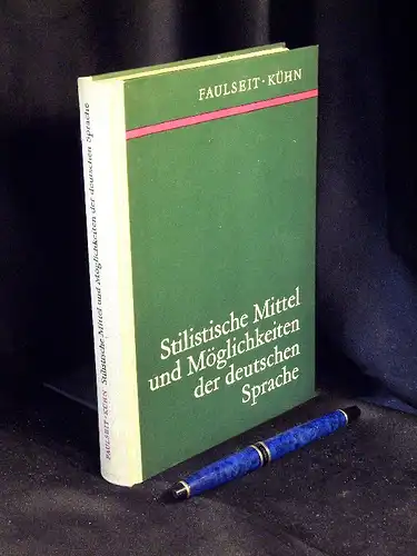 Faulseit, Dieter sowie Gudrun Kühn: Stilistische Mittel und Möglichkeiten der deutschen Sprache -  LAGERRÄUMUNG. 