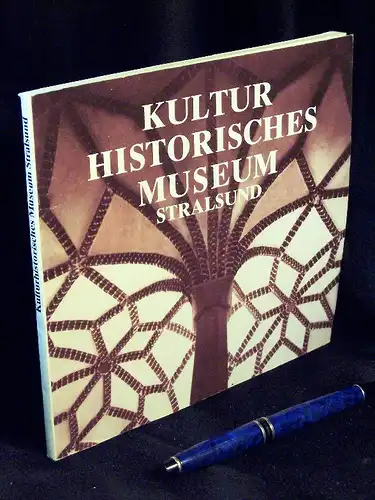 Grüger, Andreas (Redaktion): Kulturhistorisches Museum Stralsund. 
