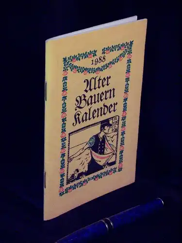 Rammer, Harry (Zusammenstellung): Alter Bauernkalender 1988 - anläßlich des Solidaritätsbasars der Berliner Journalisten -  LAGERRÄUMUNG. 