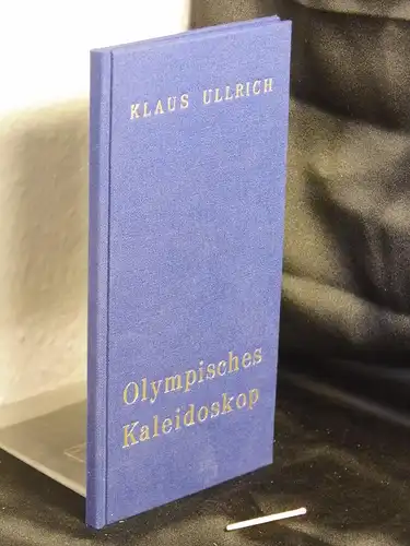 Ullrich, Klaus: Olympisches Kaleidoskop -  LAGERRÄUMUNG. 
