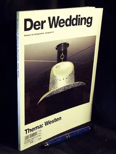 Völcker, Axel (Herausgeber): Der Wedding. Magazin für Alltagskultur. Ausgabe 04 - Thema: Westen. 