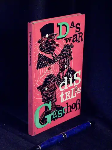 Krause, H.H. (Herausgeber): Das war Distel(l)s Geschoß - Kabarett zum Lesen und zum Lachen -  LAGERRÄUMUNG. 