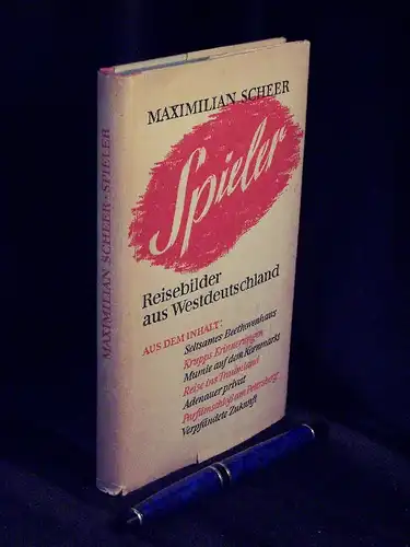 Scheer, Maximilian: Spieler - Reisebilder aus Westdeutschland -  LAGERRÄUMUNG. 