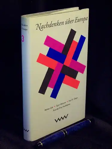 Bunz, Axel R. und Klaus Faber, Michael Grüning, Peter Liebers (Herausgeber): Nachdenken über Europa 3 -  LAGERRÄUMUNG. 
