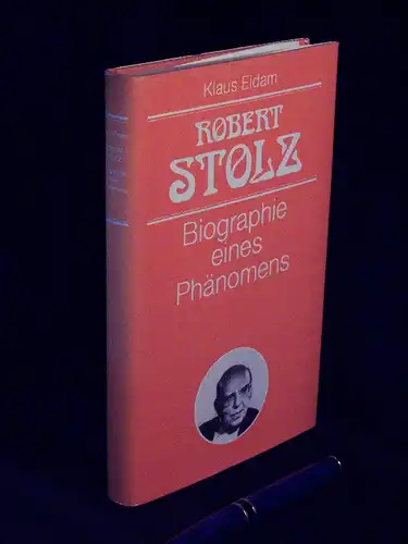 Eidam, Klaus: Robert Stolz - Biographie eines Phänomens. 