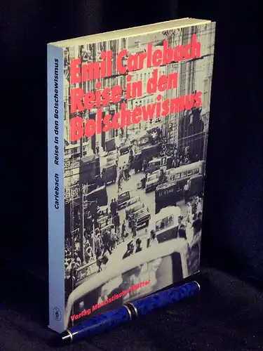Carlebach, Emil: Reise in den Bolschewismus - Reportagen aus der UdSSR 1955-1980. 