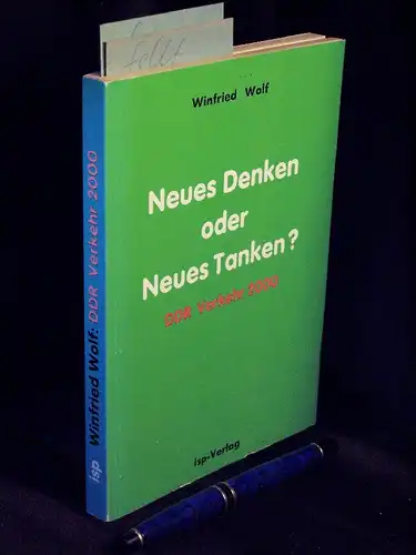 Wolf, Winfried: Neues Denken oder Neues Tanken? - DDR-Verkehr 2000 -  LAGERRÄUMUNG. 