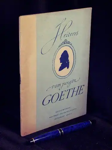 Oetke, Herbert (Zusammenstellung): Heiteres vom jungen Goethe - aus der Reihe: Kleine Bücherei der Freien Deutschen Jugend - Heimabend - Band: 8. 