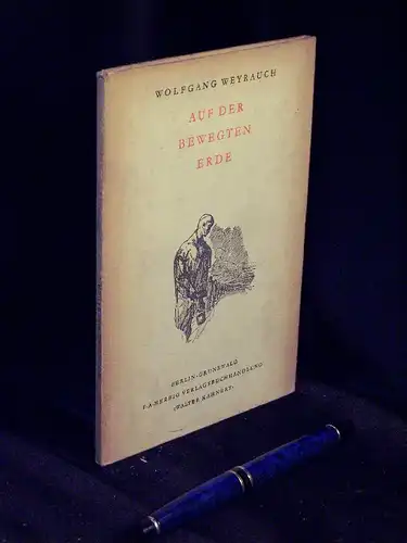 Weyrauch, Wolfgang: Auf der bewegten Erde -  LAGERRÄUMUNG. 
