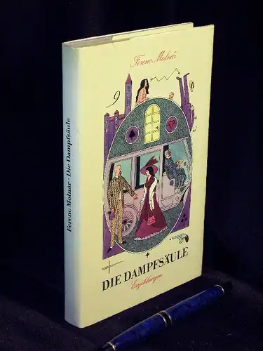 Molnar, Fernec: Die Dampfsäule - Erzählungen -  LAGERRÄUMUNG. 