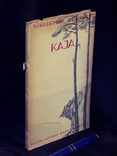 Bonsels, Waldemar: Kaja - Aus den Notizen eines Vagabunden - Novelle. 