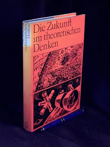 Modrshinskaja, E.D. (Leiter des Autorenkollektivs): Die Zukunft im theoretischen Denken - Kritik gegenwärtiger bürgerlicher philosophischer und sozialpolitischer Konzeptionen. 