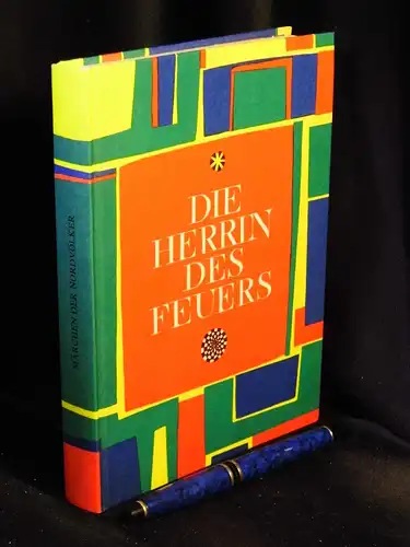 Pomeranzewa, E. (Herausgeber): Die Herrin des Feuers - Märchen der Nordvölker. 