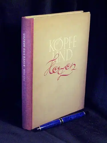 Victor, Walther: Köpfe und Herzen - Begegnungen mit Zeit und Zeitgenossen -  LAGERRÄUMUNG. 