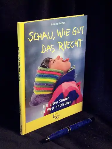 Mennen, Patricia: Schau, wie gut das riecht - Mit allen Sinnen die Welt entdecken -  LAGERRÄUMUNG. 