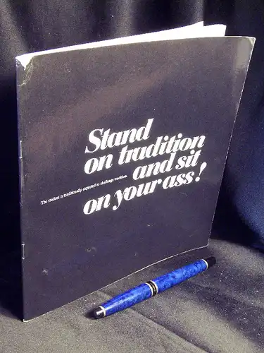 Wolf, Jay (Herausgeber): Stand on tradition and sit on your ass! - The student is traditionally axpected to challenge tradition - aus der Reihe: Department of Advertising Design and Visual  Communication. Pratt Institute - Band: Vol 1, No. 3, 1966. 