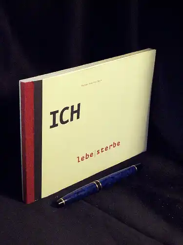 Beck, Thomas Andreas: Ich lebe / sterbe -  LAGERRÄUMUNG. 