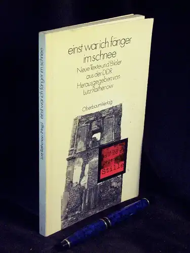 Rathenow, Lutz (Herausgeber): einst war ich fänger im schnee - Neue Texte und Bilder aus der DDR. 