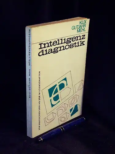 Klix, Friedhart sowie Walter Gutjahr + Jürgen Mehl (Herausgeber): Intelligenzdiagnostik - Probleme und Ergebnisse intelligenzdiagnostischer Forschungen in der DDR -  LAGERRÄUMUNG. 