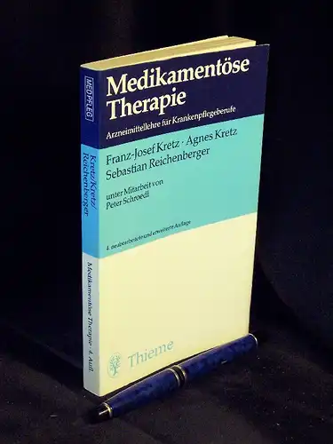 Kretz, Franz-Josef sowie Agnes Kretz + Sebastian Reichenberger: Medikamentöse Therapie - Arzneimittellehre für Krankenpflegeberufe. 