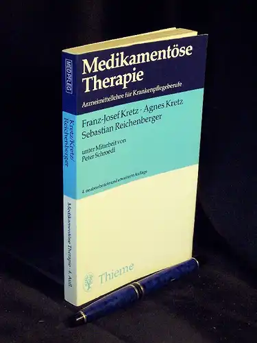 Kretz, Franz-Josef sowie Agnes Kretz + Sebastian Reichenberger: Medikamentöse Therapie - Arzneimittellehre für Krankenpflegeberufe -  LAGERRÄUMUNG. 