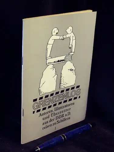 Kuhnert, Roswitha (Redaktion): Grenzenlos. Autoren, Illustratoren und Übersetzer aus der DDR a.D. reisen zu Schülern. Heft 1. -  LAGERRÄUMUNG. 