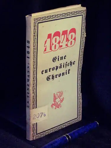 Tinzmann, Julius: 1848 - Eine europäische Chronik. 
