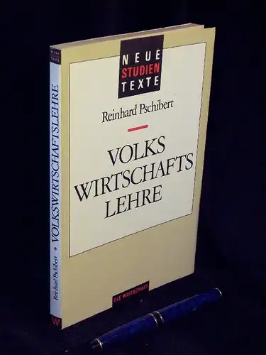 Pschibert, Reinhard und Roland Eberhardt: Volkswirtschaftslehre - Einführung - aus der Reihe: Neue Studien Texte -  LAGERRÄUMUNG. 