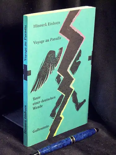Einhorn, Hinnerk: Voyage au Paradis - Texte einer deutschen Wende. 