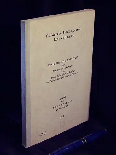 Rapp, Sigrid: Das Werk des Enzyklopädisten Louis de Jaucourt - Inaugural-Dissertation zur Erlangung des Doktorgrades einer Hohen Philosophischen Fakultät der Eberhard-Karls-Universität zu Tübingen. 