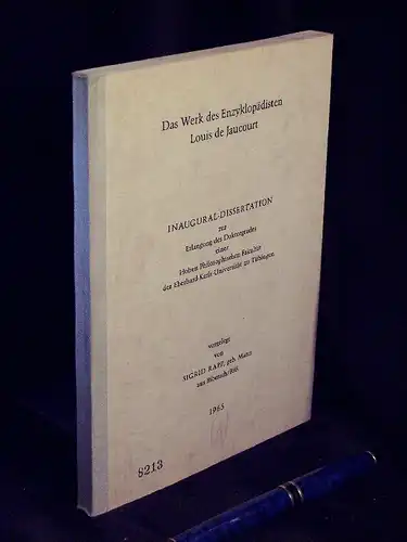 Rapp, Sigrid: Das Werk des Enzyklopädisten Louis de Jaucourt - Inaugural-Dissertation zur Erlangung des Doktorgrades einer Hohen Philosophischen Fakultät der Eberhard-Karls-Universität zu Tübingen -  LAGERRÄUMUNG. 