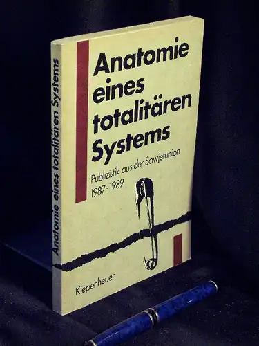 Beitz, Evelyn und Marga Erb, Elena Kramer (Herausgeber): Anatomie eines totalitären Systems - Publizistik aus der Sowjetunion 1987-1989. 