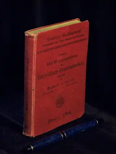 Schneider, Heinrich: Gesetz über die Angelegenheiten der freiwilligen Gerichtsbarkeit vom 17. Mai 1898 - Textausgabe mit Einleitung, Anmerkungen und Sachregister. 