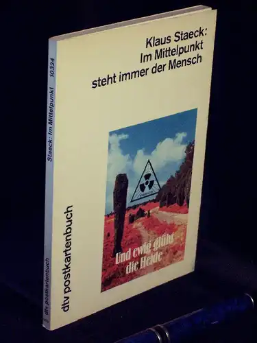 Staeck, Klaus: Im Mittelpunkt steht immer der Mensch - Postkartenbuch - aus der Reihe: dtv - Band: 10324. 