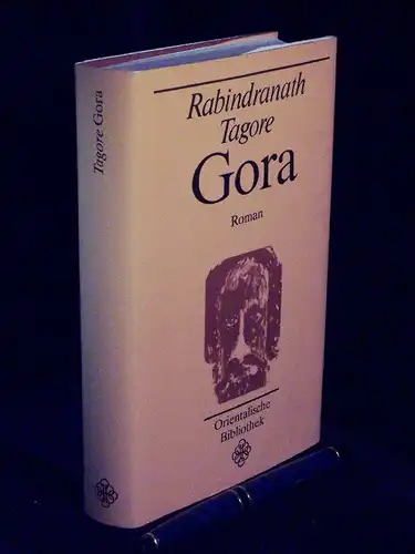 Tagore, Rabindranath: Gora - Roman - aus der Reihe: Orientalische Bibliothek -  LAGERRÄUMUNG. 